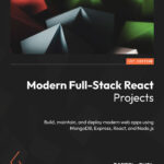 Modern Full-Stack React Projects